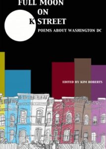 Full Moon on K Street: Poems About Washington, DC